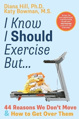 I Know I Should Exercise, But...(English, Paperback, Hill Diana)