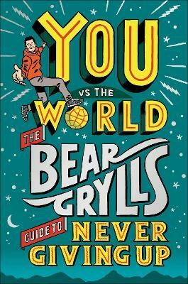 You Vs the World(English, Hardcover, Grylls Bear)