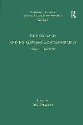 Volume 6, Tome II: Kierkegaard and His German Contemporaries - Theology(English, Paperback, unknown)