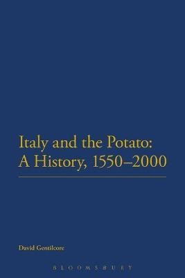 Italy and the Potato: A History, 1550-2000(English, Electronic book text, Gentilcore David Professor)