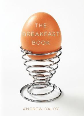 The Breakfast Book(English, Hardcover, Dalby Andrew)