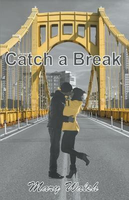 Catch a Break(English, Paperback, Walsh Mary)