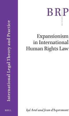 Expansionism in International Human Rights Law(English, Paperback, Aral Isil)