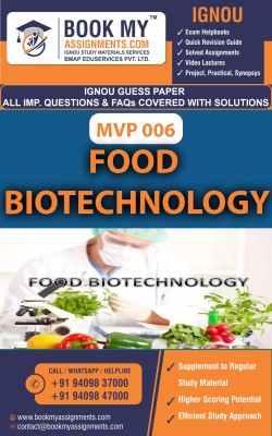 IGNOU MVP 006 Food Biotechnology | Guess Paper | Important Question Answer |Master of Science in Food Safety and Quality Management (MSCFSQM)(Paperback, BMA Publication)
