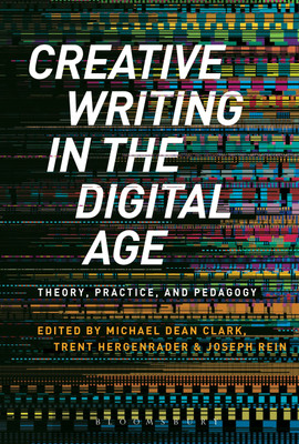 Creative Writing in the Digital Age(English, Paperback, Clark Michael Dean Dr)