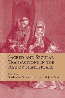 Sacred and Secular Transactions in the Age of Shakespeare(English, Paperback, unknown)