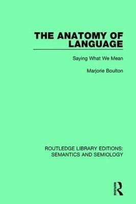 The Anatomy of Language(English, Paperback, Boulton Marjorie)