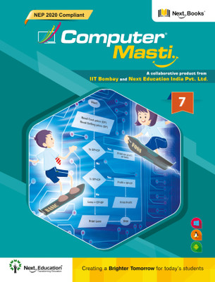 Computer Masti - Level 7 - NEP 2020 Compliant Revised(Paperback, Next Education)