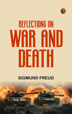 Reflections on War and Death(Paperback, Sigmund Freud)