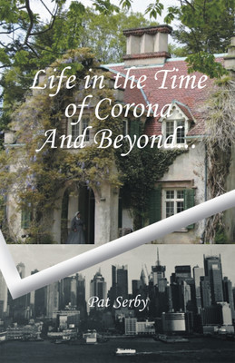 Life in the Time of Corona And Beyond...(English, Paperback, Serby Pat)