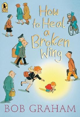 How to Heal a Broken Wing(English, Paperback, Graham Bob)