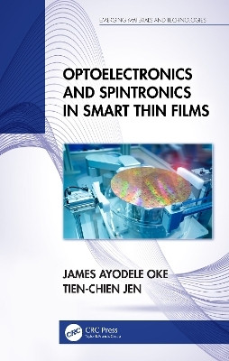 Optoelectronics and Spintronics in Smart Thin Films(English, Paperback, Oke James Ayodele)