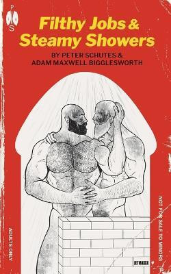Filthy Jobs and Steamy Showers(English, Paperback, Schutes Peter)