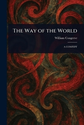 The Way of the World(English, Paperback, Congreve William)
