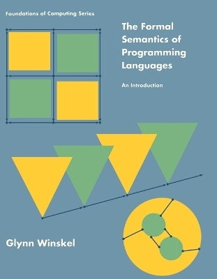 The Formal Semantics of Programming Languages(English, Paperback, Winskel Glynn)