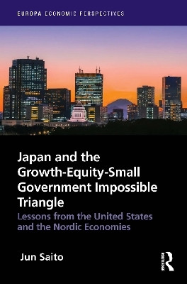 Japan and the Growth-Equity-Small Government Impossible Triangle(English, Paperback, Saito Jun)