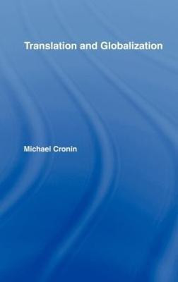 Translation and Globalization(English, Hardcover, Cronin Michael)