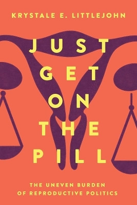 Just Get on the Pill(English, Paperback, Littlejohn Krystale E.)