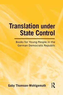 Translation Under State Control(English, Paperback, Thomson-Wohlgemuth Gaby)