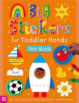Big Stickers for Toddler Hands: First Words(English, Paperback, Robinson Alexandra)