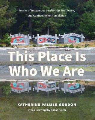 This Place Is Who We Are(English, Paperback, Gordon Katherine Palmer)