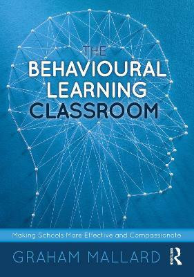 The Behavioural Learning Classroom(English, Paperback, Mallard Graham)