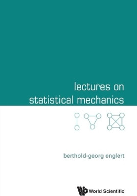 Lectures On Statistical Mechanics(English, Paperback, Englert Berthold-georg)