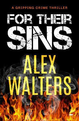 For Their Sins(English, Paperback, Walters Alex)