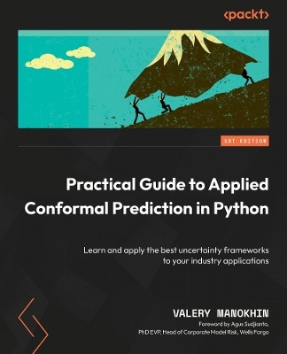 Practical Guide to Applied Conformal Prediction in Python(English, Paperback, Manokhin Valery)