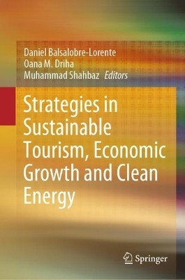 Strategies in Sustainable Tourism, Economic Growth and Clean Energy(English, Hardcover, unknown)