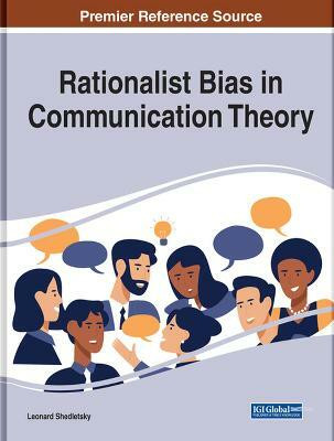 Rationalist Bias in Communication Theory(English, Hardcover, unknown)
