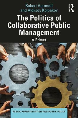 The Politics of Collaborative Public Management(English, Hardcover, Agranoff Robert)