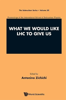 What We Would Like Lhc To Give Us - Proceedings Of The International School Of Subnuclear Physics(English, Hardcover, unknown)