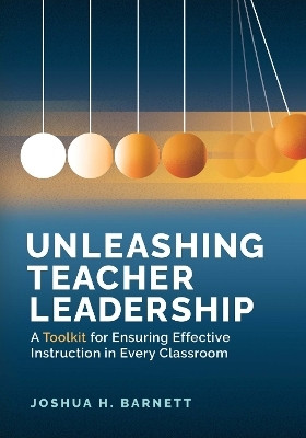 Unleashing Teacher Leadership(English, Paperback, Barnett Joshua H.)