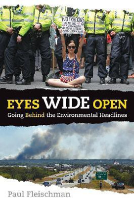 Eyes Wide Open: Going Behind the Environmental Headlines(English, Hardcover, Fleischman Paul)