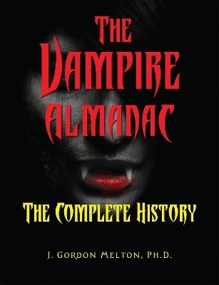 The Vampire Almanac(English, Hardcover, Melton J. Gordon)