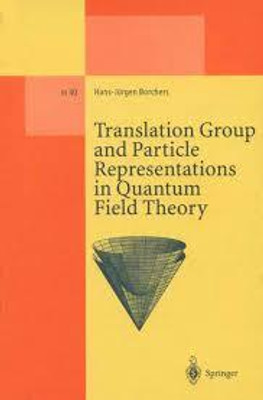 Translation Group and Particle Representations in Quantum Field Theory(English, Hardcover, Borchers Hans-Jurgen)