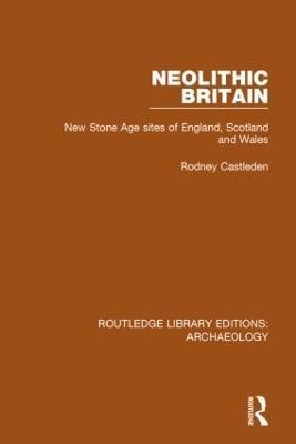 Neolithic Britain(English, Paperback, Castleden Rodney)