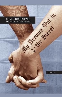 My Dreams Out in the Street(English, Paperback, Addonizio Kim)