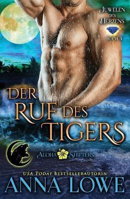 Der Ruf des Tigers(German, Paperback, Lowe Anna)