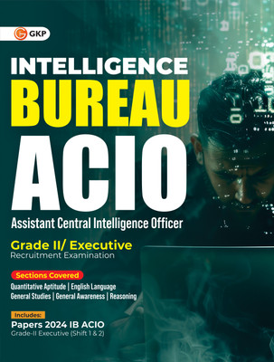 GKP Intelligence Bureau ACIO 2025 | Assistant Central Intelligence Officer (Grade II/Executive) Guide(Paperback, GKP)