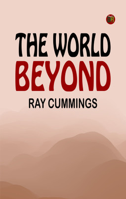 The World Beyond(Paperback, Ray Cummings)