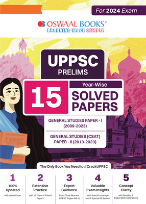 UPPSC Prelims 15 Year-Wise Solved Papers General Studies Paper-I (2009-2023) General Studies (CSAT) Paper-II (2013-2023) For 2024 Exam(Paperback, Oswaal Editorial Board)