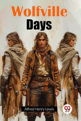 Wolfville Days (Edition2024)(English, Paperback, Lewis Alfred Henry)
