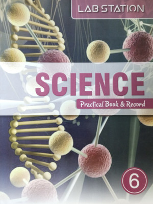 Lab Station Science Practical Book & Record 6(Paperback, A. Gupta)