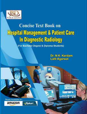 Concise Textbook on Hospital Managment & Patient Care In Diagnostic Radiology(Paperback, Dr. N. K. Kardam, Lalit Agarwal)