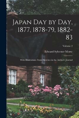 Japan day by day, 1877, 1878-79, 1882-83; With Illustrations From Sketches in the Author's Journal; Volume 2(English, Paperback, Morse Edward Sylvester)