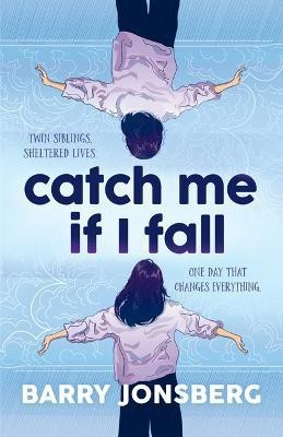 Catch Me If I Fall(English, Paperback, Jonsberg Barry)