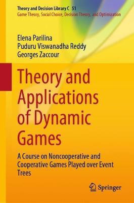 Theory and Applications of Dynamic Games(English, Hardcover, Parilina Elena)