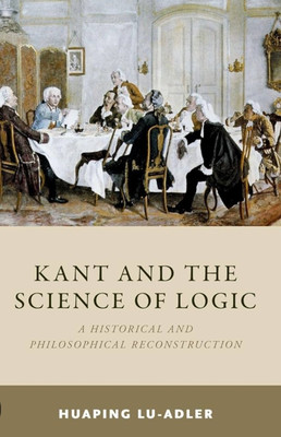 Kant and the Science of Logic(Paperback, Kshsn)